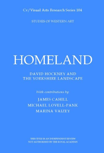 Homeland: David Hockney and the Yorkshire Landscape (Cv/Visual Arts Research Book 104) (English Edition)