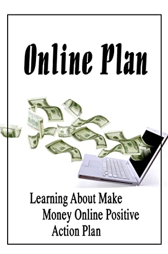 Online Plan: Learning About Make Money Online Positive Action Plan (English Edition)