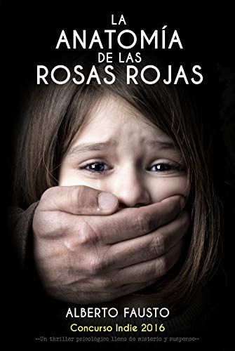 La Anatomía de las Rosas Rojas: Thriller psicológico lleno de misterio y suspense