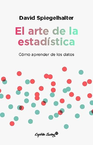 El arte de la estadística: Cómo aprender de los datos (ENSAYO)