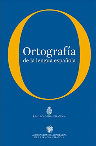 Ortografía de la lengua española (NUEVAS OBRAS REAL ACADEMIA)