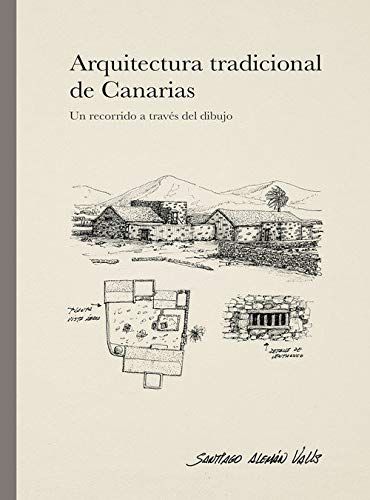 ARQUITECTURA TRADICIONAL DE CANARIAS: UN RECORRIDO A TRAVÉS DEL DIBUJO