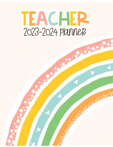 Teacher Planner 2023-2024: Weekly & Monthly Lesson Plan & Agenda for Teachers, August 2023 to July 2024 Academic Year | with Stripy Rainbow Print |