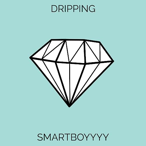 Dripping [Explicit]