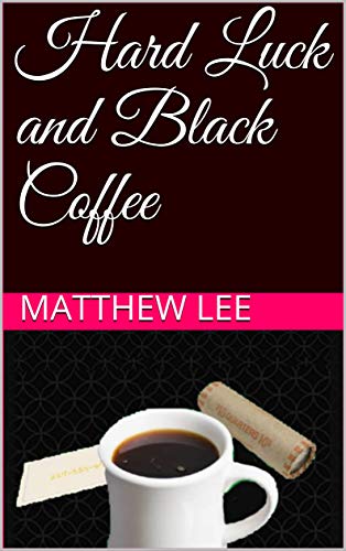 Hard Luck and Black Coffee (Hard Luck Diner Book 1) (English Edition)