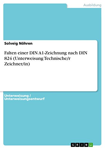 Falten einer DIN A1-Zeichnung nach DIN 824 (Unterweisung Technische/r Zeichner/in)