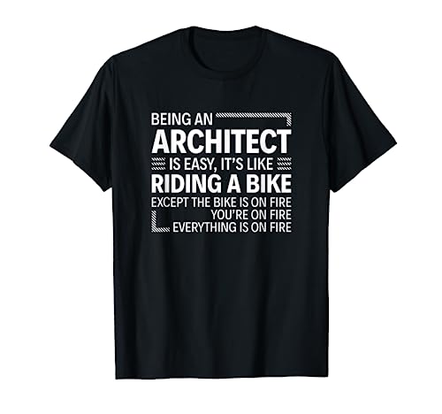 Ser un arquitecto es fácil Camiseta