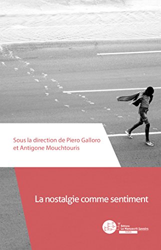 La nostalgie comme sentiment (French Edition)
