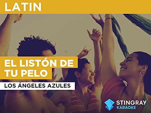 El Listón De Tu Pelo al estilo de Los Ángeles Azules