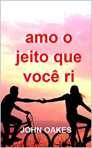 Amo o jeito que você ri (Portuguese Edition)