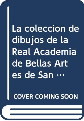La colección de dibujos de la Real Academia de Bellas Artes de San Fernando