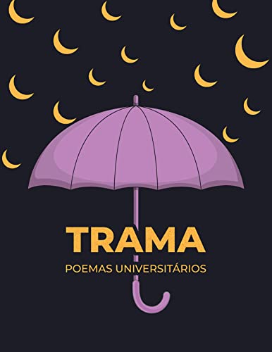 Trama: Poemas Universitários (Portuguese Edition)