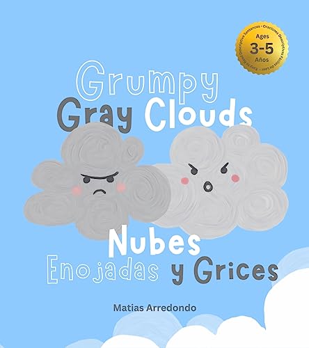 Grumpy Gray Clouds / Nubes Enojadas y Grises (Bilingual) (English-Spanish Edition): Bilingüe, edición Español-Inglés (English Edition)