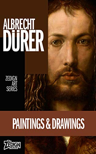Albrecht Dürer - Paintings & Drawings (Zedign Art Series) (English Edition)