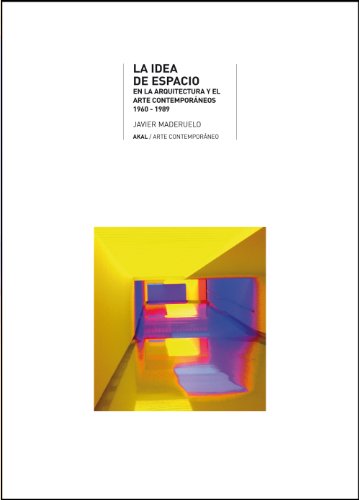 La idea de espacio en la arquitectura y el arte contemporáneos, 19601989