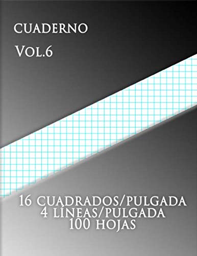 Cuaderno Vol.6 , 16 cuadrados/pulgada 4 líneas/pulgada 100 hojas: Papel cuadriculado con cuatro líneas por pulgada en papel de tamaño carta Este papel ... azul agua cada pulgada. (Grande, 8,5 x 11)