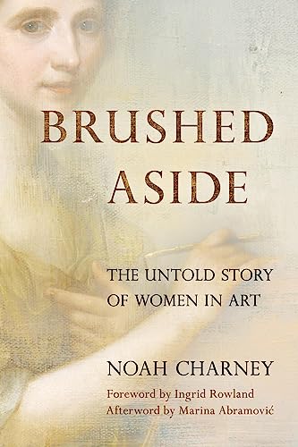 Brushed Aside: The Untold Story of Women in Art (English Edition)