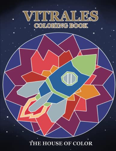 VITRALES COLORING BOOK: stained glass coloring book for kids An Adult Coloring Book with Inspirational Window Designs and Easy Patterns for Relaxation ... Glass Coloring Books for Adults and kids)
