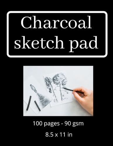Charcoal sketch pad: 100 pages, 90 gsm, 8.5x11 in, charcoal sketchbook, charcoal sketch paper, charcoal sketch book, charcoal paper pad, charcoal ... charcoal drawing paper, charcoal sketchpad