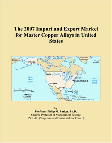 The 2007 Import and Export Market for Master Copper Alloys in United States