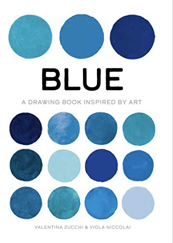 Blue: A Drawing Book Inspired by Art (True Colour) (English Edition)