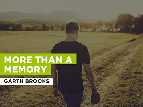 More Than A Memory al estilo de Garth Brooks