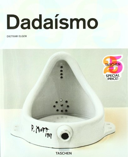 Dadaísmo (Taschen 25. Aniversario)