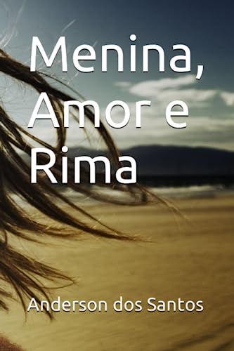 Menina, Amor e Rima