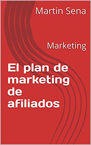 El plan de marketing de afiliados: Marketing