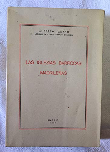 LAS IGLESIAS BARROCAS MADRILEÑAS (Dedicado y firmado por el autor)