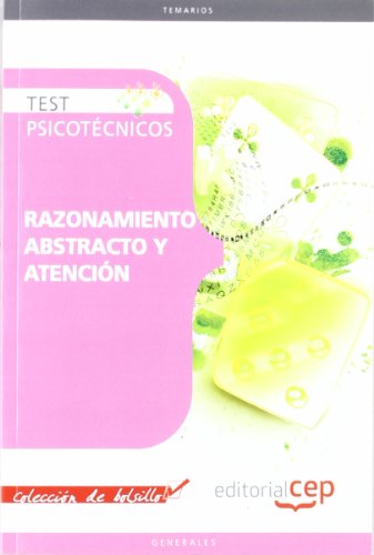 Test Psicotécnicos Razonamiento Abstracto y Atención. Colección de Bolsillo (SIN COLECCION)