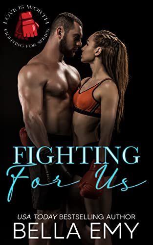 Fighting for Us (Love is Worth Fighting For) (English Edition)