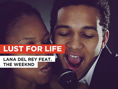 Lust For Life al estilo de Lana Del Rey feat. The Weeknd