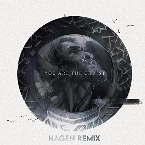 You Are the Christ (Hagen Remix)