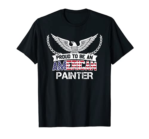 Orgulloso de ser un pintor americano Camiseta