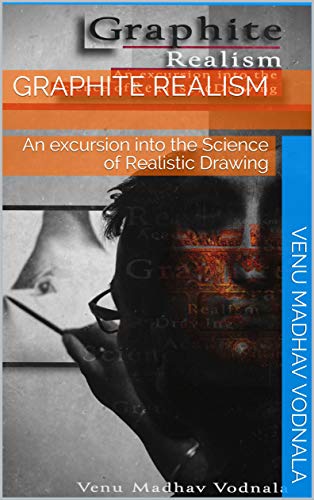 GRAPHITE REALISM: All about the Science of Realistic Drawing (English Edition)