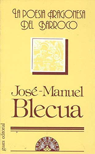 La Poesía aragonesa del barroco (Nueva biblioteca de autores aragoneses)