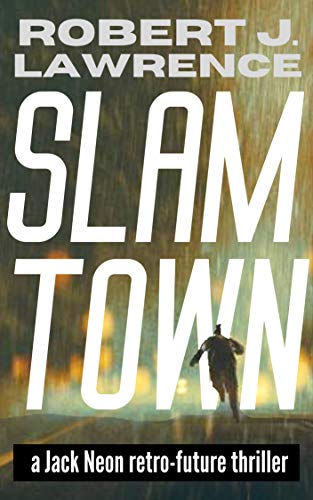Slamtown: A Jack Neon Retro-Future Thriller (Pogs & Bullets Book 1) (English Edition)
