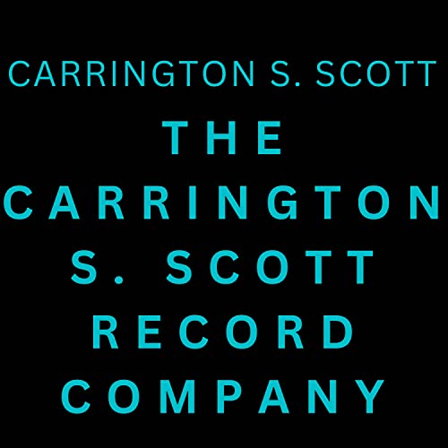 The Carrington S. Scott Record Company