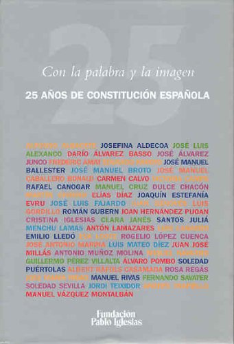 Con la palabra y la imagen: 25 años de Constitución española (SIN COLECCION)