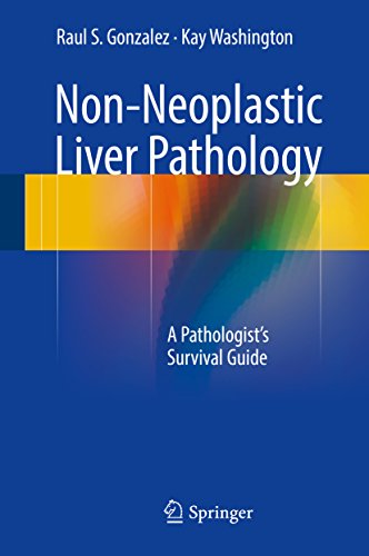 Non-Neoplastic Liver Pathology: A Pathologist’s Survival Guide (English Edition)
