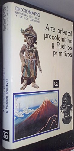 Diccionario Universal del Arte y de los Artistas. Arte Oriental, precolombino y de los Pueblos primitivos