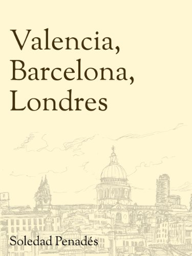 Valencia, Barcelona, Londres