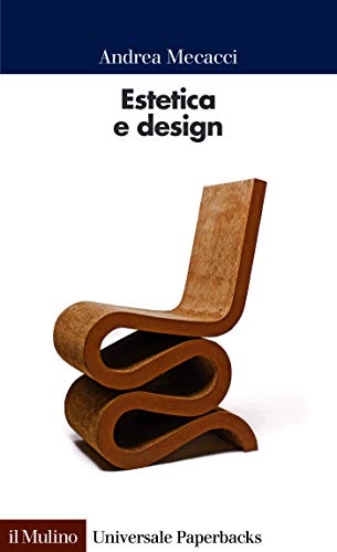Estetica e design (Universale paperbacks Il Mulino Vol. 631) (Italian Edition)