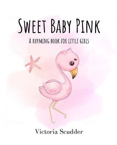 Sweet Baby Pink: A Rhyming Book for Little Girls (English Edition)