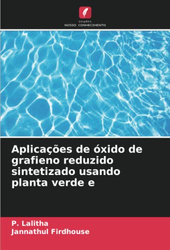 Aplicações de óxido de grafieno reduzido sintetizado usando planta verde e