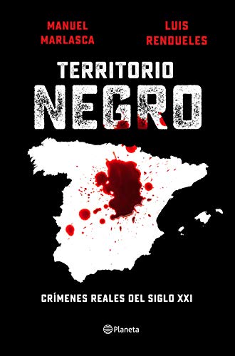 Territorio negro: Crímenes reales del siglo XXI (No Ficción)