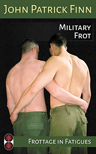 Frottage in Fatigues: Military Frot (English Edition)