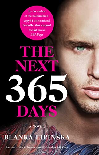The Next 365 Days: A Novel: A Novelvolume 3 (365 Days Bestselling Series)