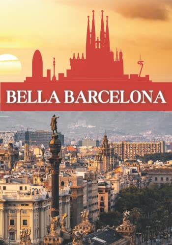 Bella Barcelona. Cuaderno de Barcelona: Cuaderno a rayas para los amantes de Barcelona. Regalo para amigos, familia, pareja o para disfrutarlo tú (Cuadernos de ciudades)